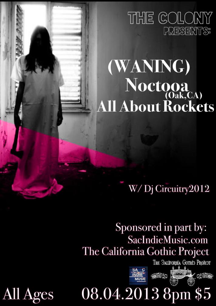 August 4th - THE COLONY: (WANING) + Noctooa + All About Rockets
