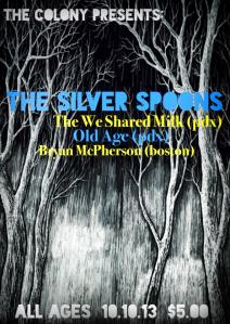 The Silver Spoons W/ The We Shared Milk, Old Age and Bryan McPherson.